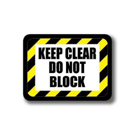 Ergomat 24in x 18in RECTANGLE SIGNS - KEEP CLEAR DO NOT BLOCK Hazard Colors DSV-SIGN 432 #2370 -UEN